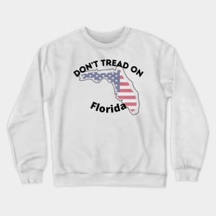 Don't Tread on Florida Crewneck Sweatshirt